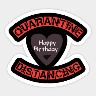 Quarantine, distancing happy birthday Sticker